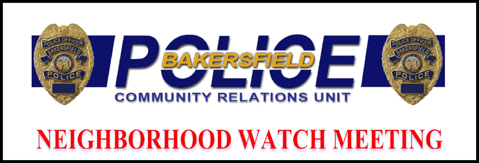 Bakersfield Police Department announces their upcoming Neighborhood Watch Meeting